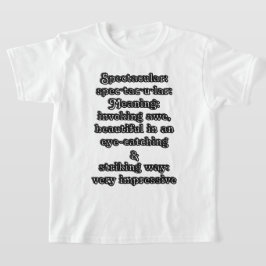Spectakulär: Definition spec·tac·u·lar T Shirt