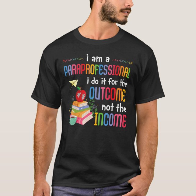 SPED Paraprofessional Special Education Income Out T Shirt (Framsida)