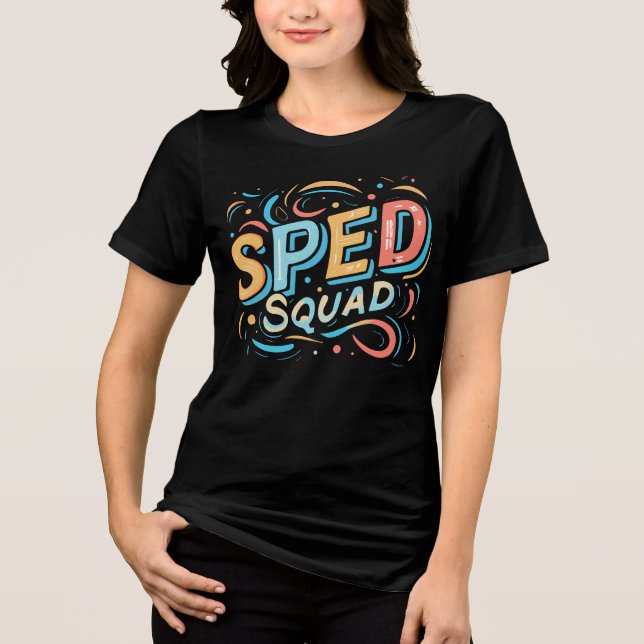 Sped Squad Speciell Education Lacher Speducator T Shirt (Framsida)