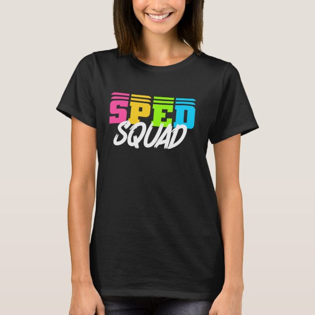 SPED Squad Speciell Education Teacher T Shirt (Framsida)