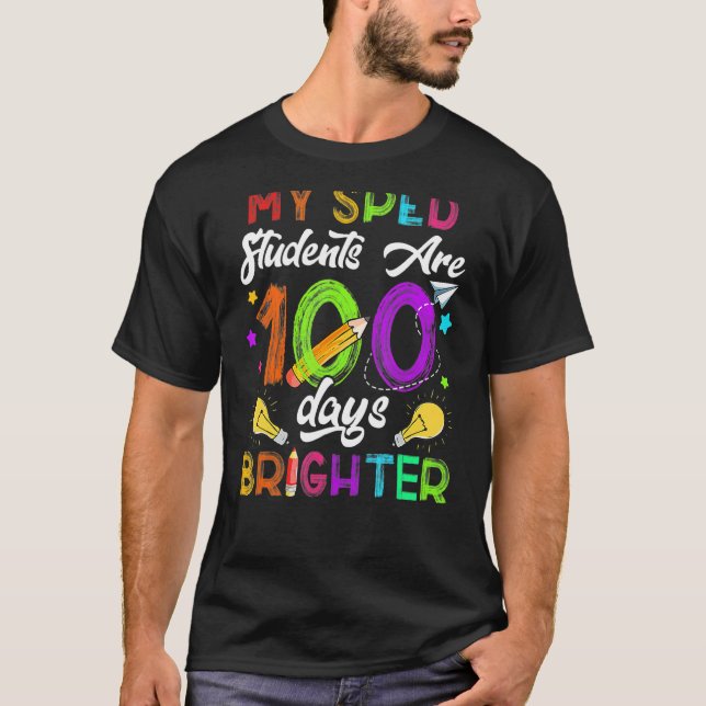 Sped Teacher 100 Days Brighter 100Th Day Of School T Shirt (Framsida)
