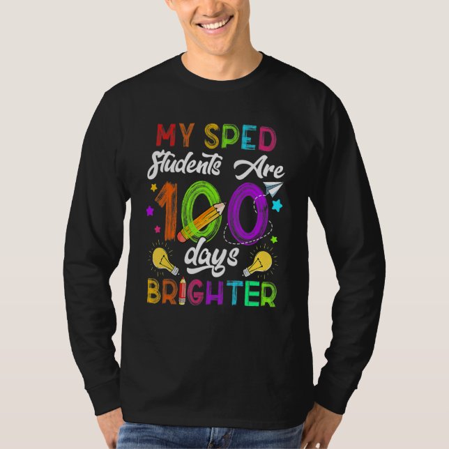 Sped Teacher 100 Days Brighter 100Th Day Of School T Shirt (Framsida)