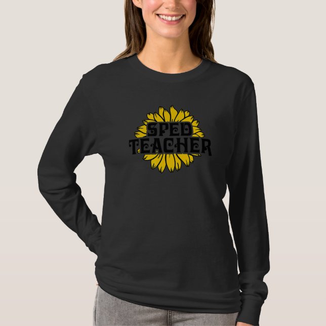 SPED Teacher Special Education Sunflower Floral In T Shirt (Framsida)