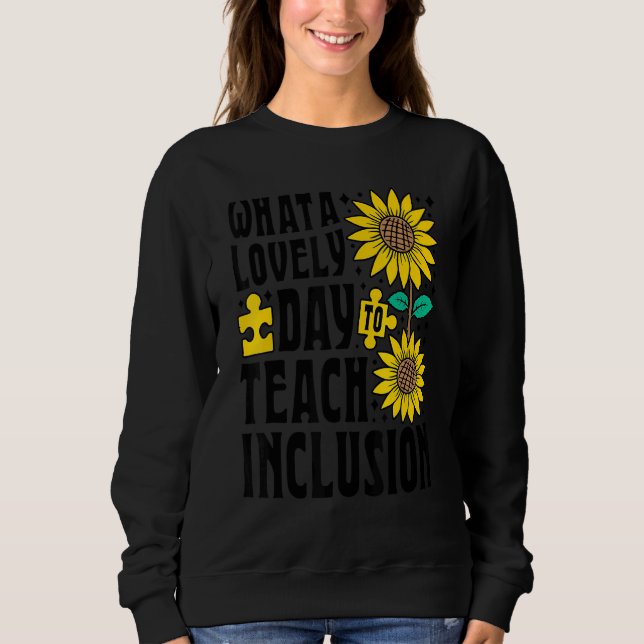 SPED Teacher What A Lovely Day To Teach Inclusion  T Shirt (Framsida)