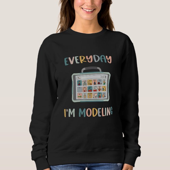 Speech Language Pathologist Everyday I'm Modeling  T Shirt (Framsida)