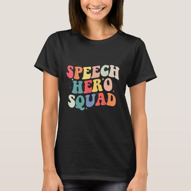 Speech Language Pathologist Speech Hero Squad  SLP T Shirt (Framsida)