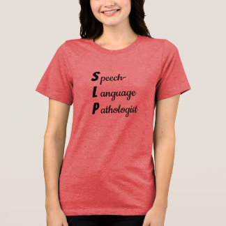 Speech-Language Pathologist Sweatshirt T Shirt
