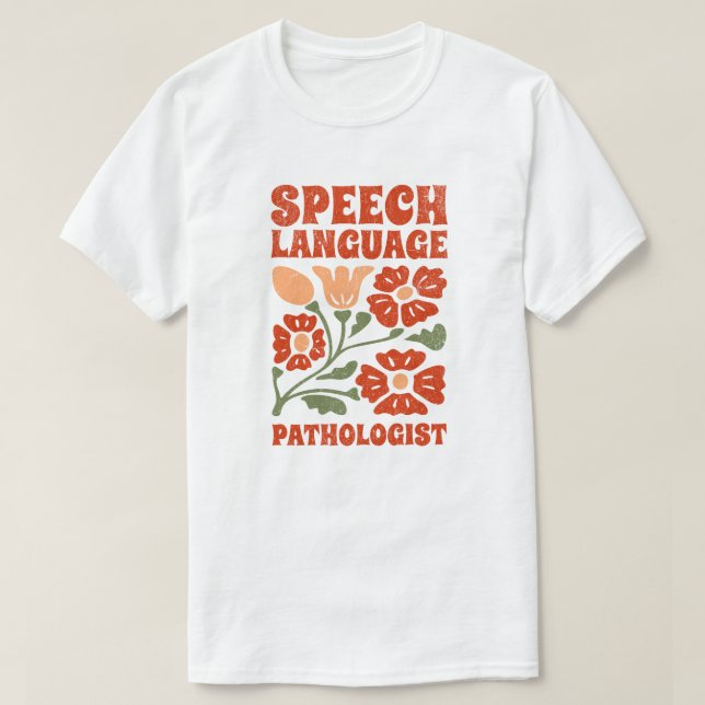 Speech Language Pathologist T Shirt (Design framsida)