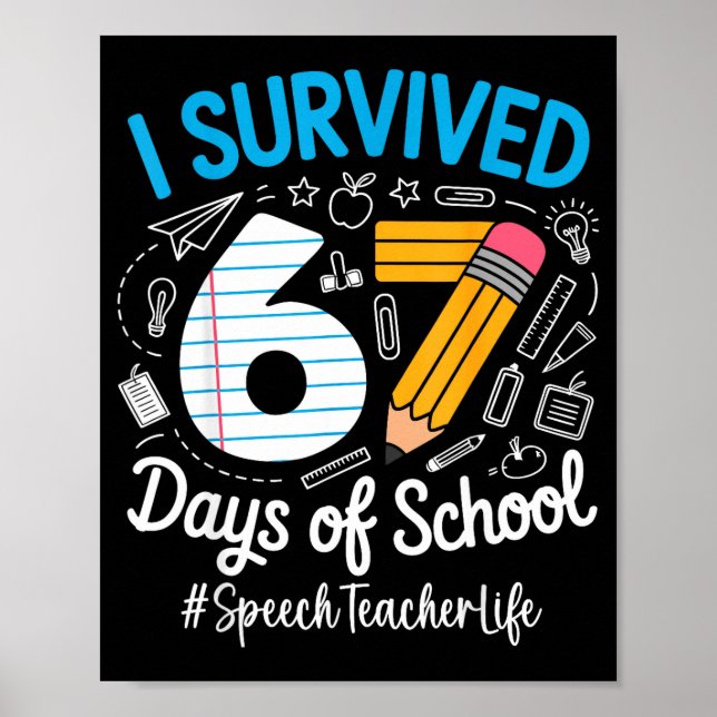Speech Teacher Survived 67 Days Of School Humor De Poster (Framsidan)