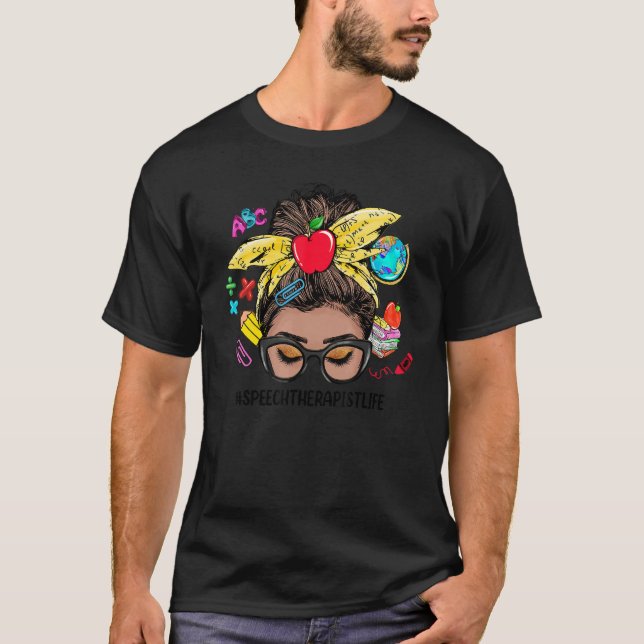 Speech Therapist Life Messy Bun Black Women Back T T Shirt (Framsida)