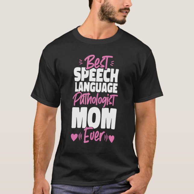 Speech Therapist Therapy Assistant SLP Mom Best Sp T Shirt (Framsida)