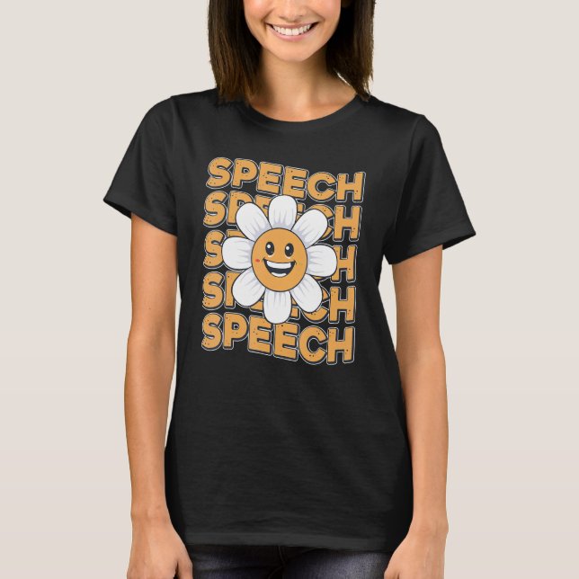 Speech Therapy Language Pathologist Therapist Teac T Shirt (Framsida)