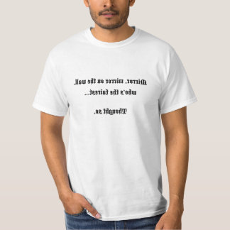 Spegel spegel på vägghumorskjortan t-shirt