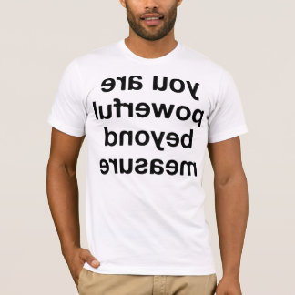 Spegeln avbildar "dig är den kraftiga det okända t-shirt