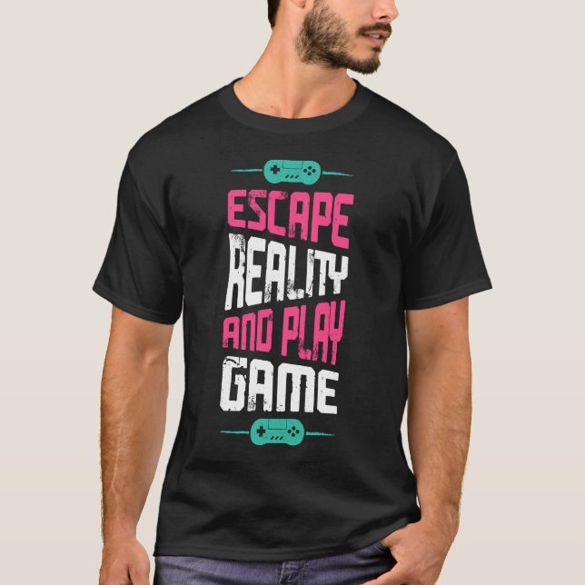 Spel för Escape Reality T Shirt (Framsida)