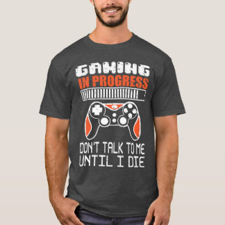 Spel i Gang prata inte med mig förrän jag dör kul T Shirt