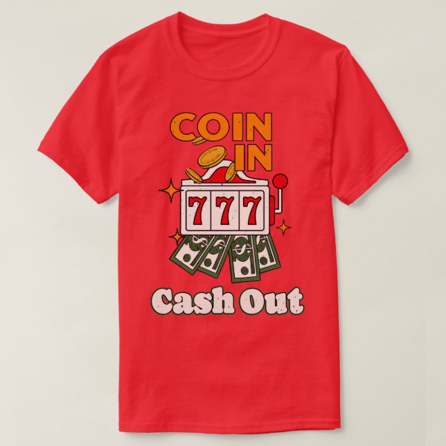Spel i utmatningsfack i Pengarar Maskin T Shirt (Design framsida)