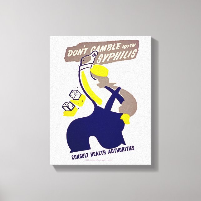 Spel inte med Syfililis Canvastryck (Framsida)