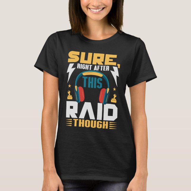 Spel - säker Höger efter det här RAID-spelet T Shirt (Framsida)