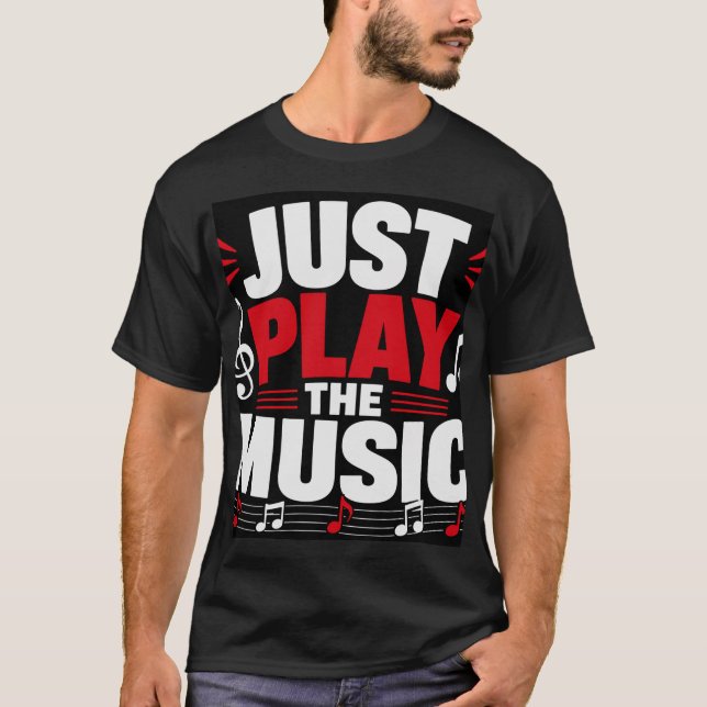 Spela Bara Musiken T Shirt (Framsida)