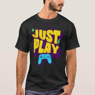 Spela bara tv-spel Roligt för datorspelare Konsol T Shirt