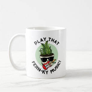 Spela den där Fern-ky Music Funny Plant Pun Kaffemugg