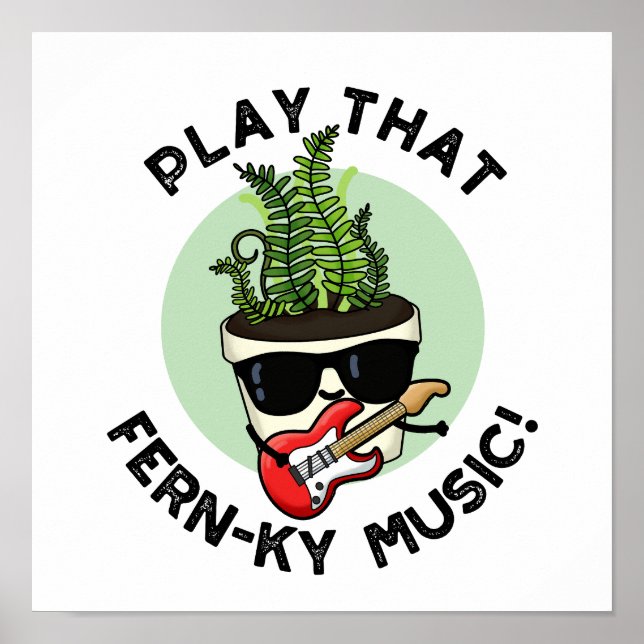 Spela den där Fern-ky Music Funny Plant Pun Poster (Framsidan)