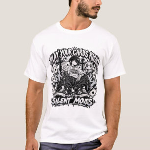 Spela Dina Kort Rätt Streetwear Tröja, Tyst Bev T Shirt