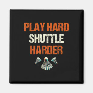 Spela Hård Shuttle Hårdare Badminton Magnet