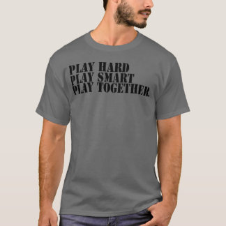 Spela hårt spela smart spela tillsammans pojke t shirt