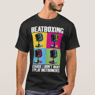 Spela Instrument Beatbox Beatboxing Beatboxer Musi T Shirt
