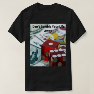 Spela inte ditt liv på semester t shirt