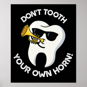 Spela Inte Upp Egen Trumpet Tandskämt Mörk Bakgrun Poster