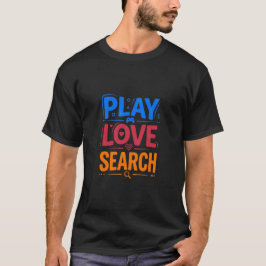 Spela kärlekssökning t shirt