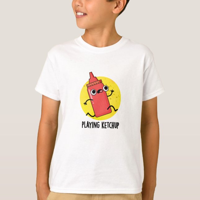 Spela Ketchup Funny Sauce Pun T Shirt (Framsida)