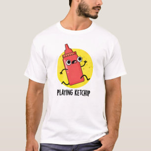 Spela Ketchup Funny Sauce Pun T Shirt
