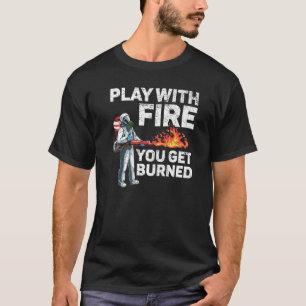 Spela med elden du får bränd eldkastare vi t shirt