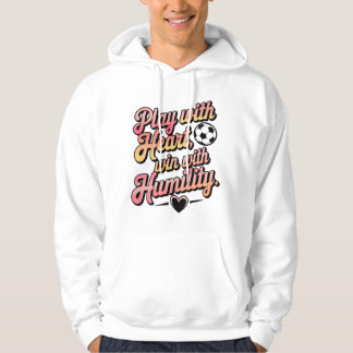 Spela med hjärtat, vinn med humör hoodie