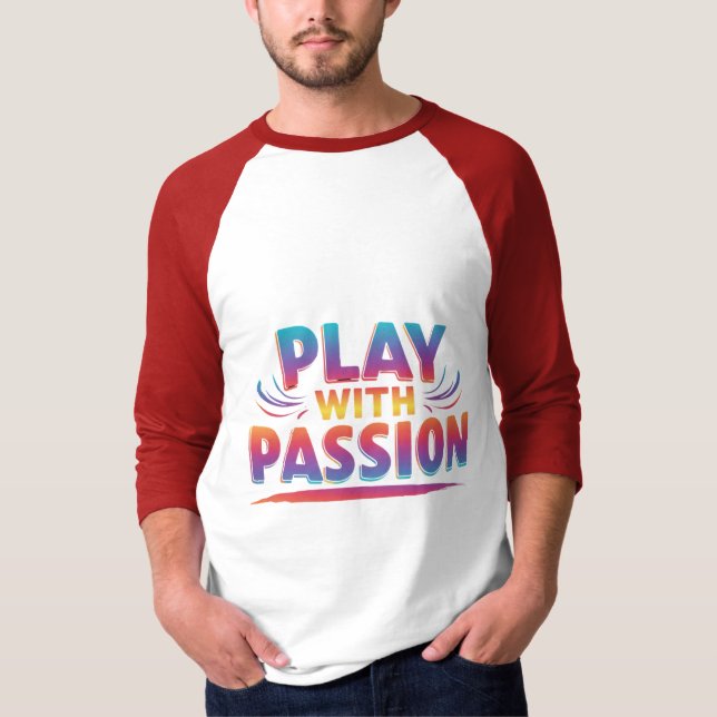 Spela med passion t shirt (Framsida)