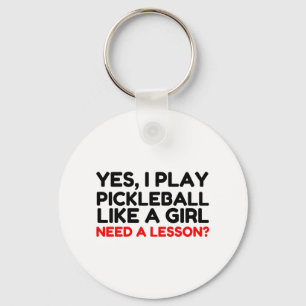 Spela Pickleball som en flicka behöver lektion Nyckelring