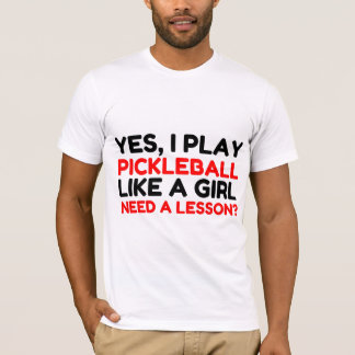 SPELA PICKLEBALL SOM EN GIRL BEHÖVER EN LESSON T SHIRT