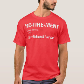 Spela Pickleball Varje dag! Funny Pension Definiit T Shirt