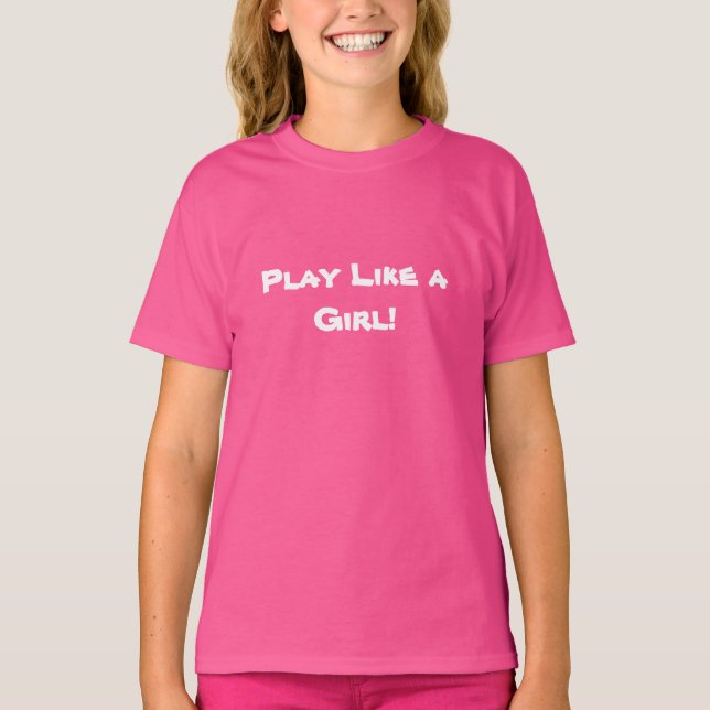 Spela som en flicka! t shirt (Framsida)
