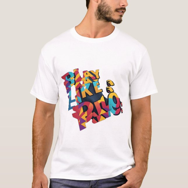 Spela som en proffs t shirt (Framsida)