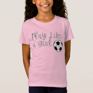 Spela som en tjej i fotboll Glitter T Shirt