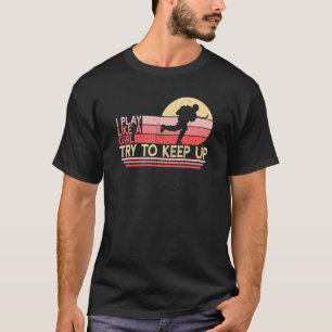 Spela som Girl Hockey Player Female Ice Hockey T Shirt