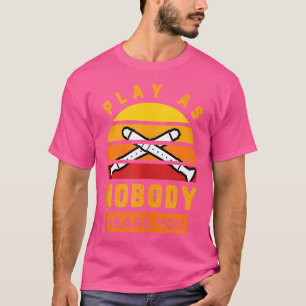 Spela som ingen hör när du flnuggar t shirt