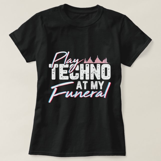 Spela Techno på min vanliga rave Techno Music för  T Shirt (Design framsida)