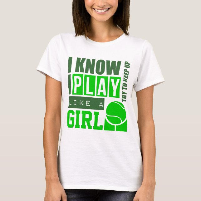 Spela tennis som en flicka tee shirt (Framsida)