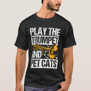 SPELA TRUMPET OCH KELA MED KATTER Trumpetspelande T Shirt